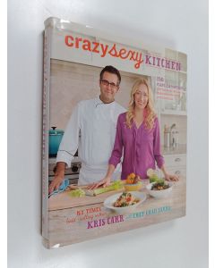 Kirjailijan Kris Carr käytetty kirja Crazy Sexy Kitchen - 150 Plant-empowered Recipes to Ignite a Mouthwatering Revolution