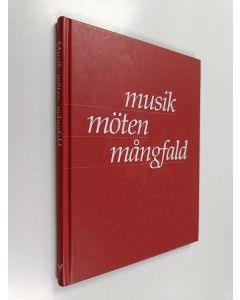 käytetty kirja Musik, möten, mångfald. Rapporter från ett seminarium om musik, kultur och identitet