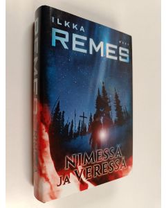 Kirjailijan Ilkka Remes käytetty kirja Nimessä ja veressä