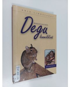 Kirjailijan Arja Linnavuori käytetty kirja Marsunsukuinen degu lemmikkinä