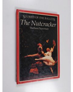 Kirjailijan Barbara Newman käytetty kirja The Nutcracker