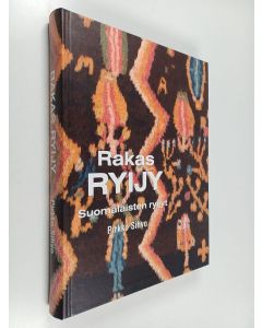 Kirjailijan Pirkko Sihvo käytetty kirja Rakas ryijy : suomalaisten ryijyt