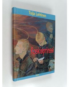 Kirjailijan Tuija Lehtinen käytetty kirja Roskisprinssi