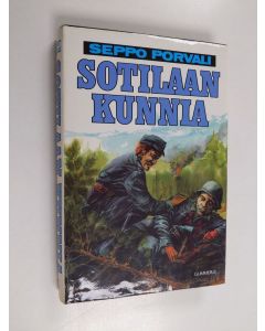 Kirjailijan Seppo Porvali käytetty kirja Sotilaan kunnia