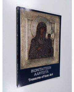 Tekijän Aune ym. Jääskinen  käytetty kirja Ikonitaiteen aarteita = Treasures of icon art
