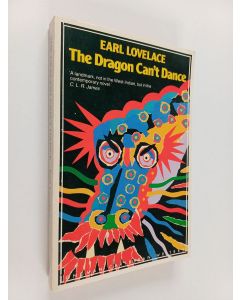 Kirjailijan Earl Lovelace käytetty kirja The dragon can't dance