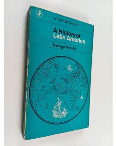 Kirjailijan George Pendle käytetty kirja A history of Latin America