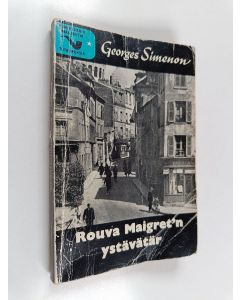 Kirjailijan Georges Simenon käytetty kirja Rouva Maigret'n ystävätär : komissaario Maigret'n tutkimuksia