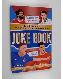 Kirjailijan Saaleh Patel käytetty kirja The Ultimate Football Heroes Joke Book