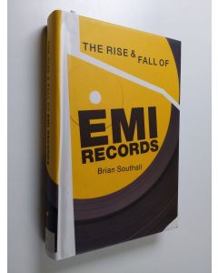 Kirjailijan Brian Southall käytetty kirja The rise & fall of EMI Records