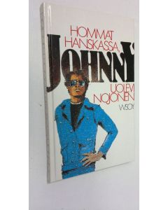 Kirjailijan Uolevi Nojonen käytetty kirja Hommat hanskassa, Johnny