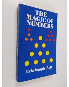 Kirjailijan Eric Temple Bell käytetty kirja The magic of numbers