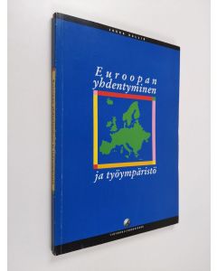 Kirjailijan Jukka Kallio käytetty kirja Euroopan yhdentyminen ja työympäristö