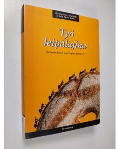 Tekijän Ulla ym. Kinnunen  käytetty kirja Työ leipälajina : työhyvinvoinnin psykologiset perusteet (signeerattu)