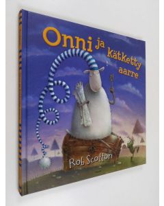 Kirjailijan Rob Scotton käytetty kirja Onni ja kätketty aarre