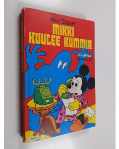 Kirjailijan Walt Disney käytetty kirja Mikki kuulee kummia