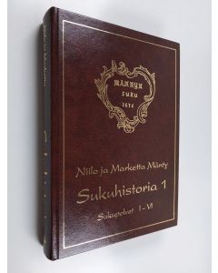 käytetty kirja Niilo ja Marketta Mänty : sukuhistoria, 1 - Sukupolvet I-VI