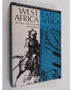 Kirjailijan J. D. Anderson käytetty kirja West Africa & East Africa in the nineteenth & twentieth centuries