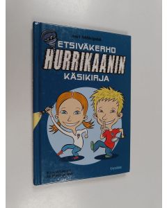 Kirjailijan Jari Mäkipää käytetty kirja Etsiväkerho Hurrikaanin käsikirja