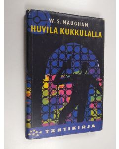 Kirjailijan W. Somerset Maugham käytetty kirja Huvila kukkulalla