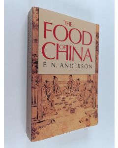 Kirjailijan E. N. Anderson käytetty kirja The Food of China