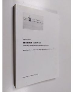 Kirjailijan Veikko Leväniemi käytetty kirja Tulipahan sanotuksi : puumerkkejä lappajärveläisten ja vimpeliläisten meininkeihin