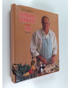Kirjailijan Pol Martin käytetty kirja Schnelle Gerichte für jeden Tag