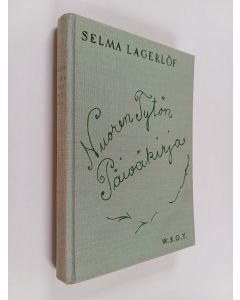 Kirjailijan Selma Lagerlöf käytetty kirja Nuoren tytön päiväkirja