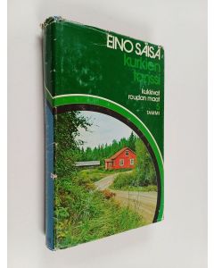 Kirjailijan Eino Säisä käytetty kirja Kurkien tanssi