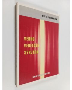 Kirjailijan Kerttu Vainikainen käytetty kirja Verho vedetään syrjään : ilmestyskirja