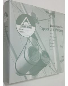 Kirjailijan Sakari Heikkinen käytetty kirja Papper ut i världen : Finska pappersbruksföreningen - Finnpap 1918-1996