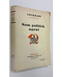 Kirjailijan R. H. Bruce Lockhart käytetty kirja Som politisk agent