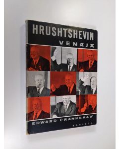 Kirjailijan Edward Crankshaw käytetty kirja Hrushtshevin Venäjä : me tulemme rikkaimmiksi, ja kun ihminen saa enemmän syödäkseen, hän käy demokraattisemmaksi N.S. Hrushtshev toukokuussa 1959