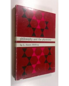 Kirjailijan L. Susan Stebbing käytetty kirja Philosophy and Physicists
