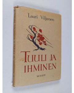 Kirjailijan Lauri Viljanen käytetty kirja Tuuli ja ihminen : runoja