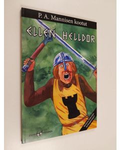 Kirjailijan Pekka A. Manninen uusi kirja Ellen Helldor (ERINOMAINEN)