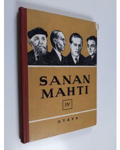 Kirjailijan V. A. Haila käytetty kirja Sanan mahti 4 : kansalliskirjallisuuden lukemisto
