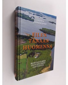Kirjailijan Leena Sarkkinen käytetty kirja Eilen, tänään, huomenna : Rantasalmen Osuuspankki 110 vuotta - Rantasalmen Osuuspankki 110 vuotta