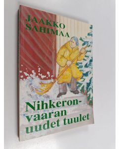 Kirjailijan Jaakko Sahimaa käytetty kirja Nihkeronvaaran uudet tuulet