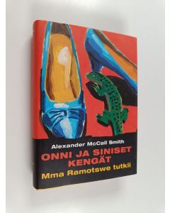 Kirjailijan Alexander McCall Smith käytetty kirja Onni ja siniset kengät