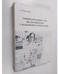 Kirjailijan Sven-Erik Åström käytetty kirja Samhällsplanering och regionsbildning i kejsartidens Helsingfors