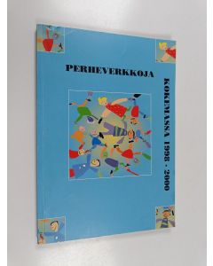 Kirjailijan Minna Reinholm käytetty kirja Perheverkkoja kokemassa 1998-2000 : väestöliiton seksuaaliterveysklinikan pikkulapsiperheprojektin loppuraportti