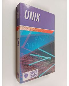 Kirjailijan Hans-Josef Heck käytetty kirja Unix : Working With Unix and Xenix