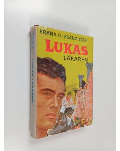 Kirjailijan Frank G. Slaughter käytetty kirja Lukas, läkaren