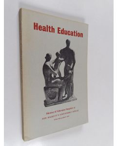 käytetty kirja Health education : a handbook of suggestions for the consideration of teachers and others concerned in the health and education of children and young people