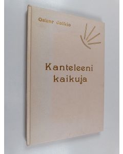 Kirjailijan Oskar Jalkio käytetty kirja Kanteleeni kaikuja