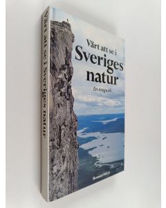 käytetty kirja Värt att se i Sveriges natur : en reseguide