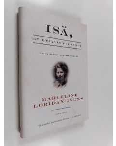 Kirjailijan Marceline Loridan-Ivens käytetty kirja Isä, et koskaan palannut : minun keskitysleiritarinani