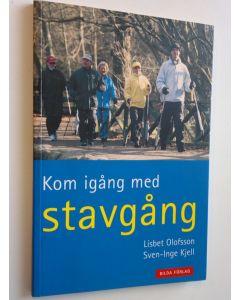 Kirjailijan Lisbet Olofsson käytetty kirja Kom igång med stavgång (ERINOMAINEN)