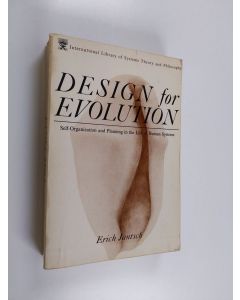 Kirjailijan Erich Jantsch käytetty kirja Design for evolution : self-organization and plannig in the life of human systems